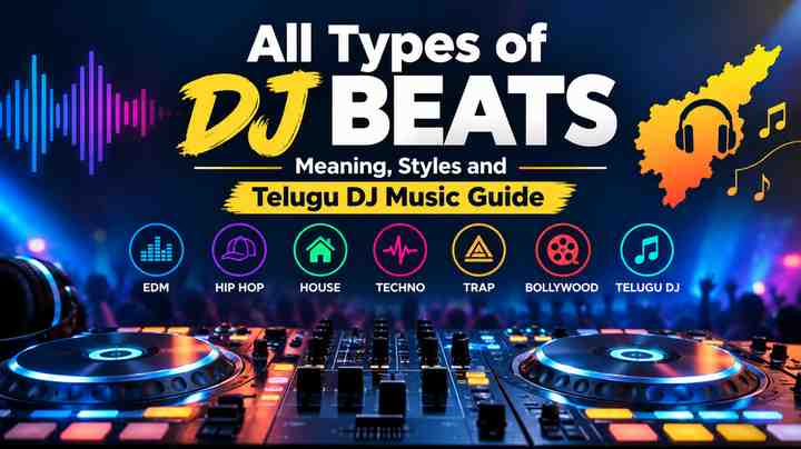 All Types of DJ Beats: Meaning, Styles and Telugu DJ Music Guide
