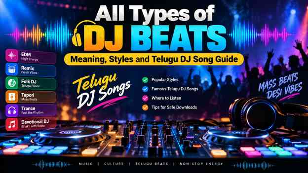 All Types of DJ Beats: Meaning, Styles and Telugu DJ Song Guide