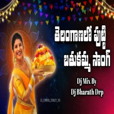 Telangana lo putti Bathukamma Mangli Dj Song Mix By Dj Bharath Drp