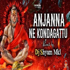 Anjanna Ne kondagattu _ Full song _ Remix -by Dj Shyam Mkl #viral #like [n6ivliLtch0]