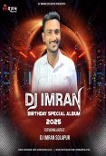 DJ Imran Birthday Special Album 2025