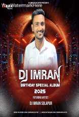 DJ Imran Birthday Special Album 2025 DJ Imran Birthday Special Album 2025