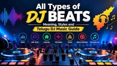 All Types of DJ Beats: Meaning, Styles and Telugu DJ Music Guide